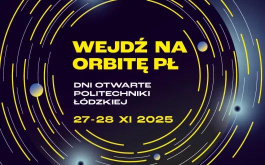 Dzień Otwarty PŁ 27-28 listopada 2025